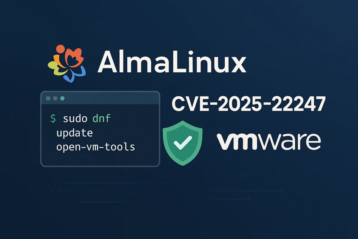 Обновление open-vm-tools в AlmaLinux для устранения CVE-2025-22247 — терминал с командой dnf, логотипы AlmaLinux и VMware, зелёный щит как символ безопасности